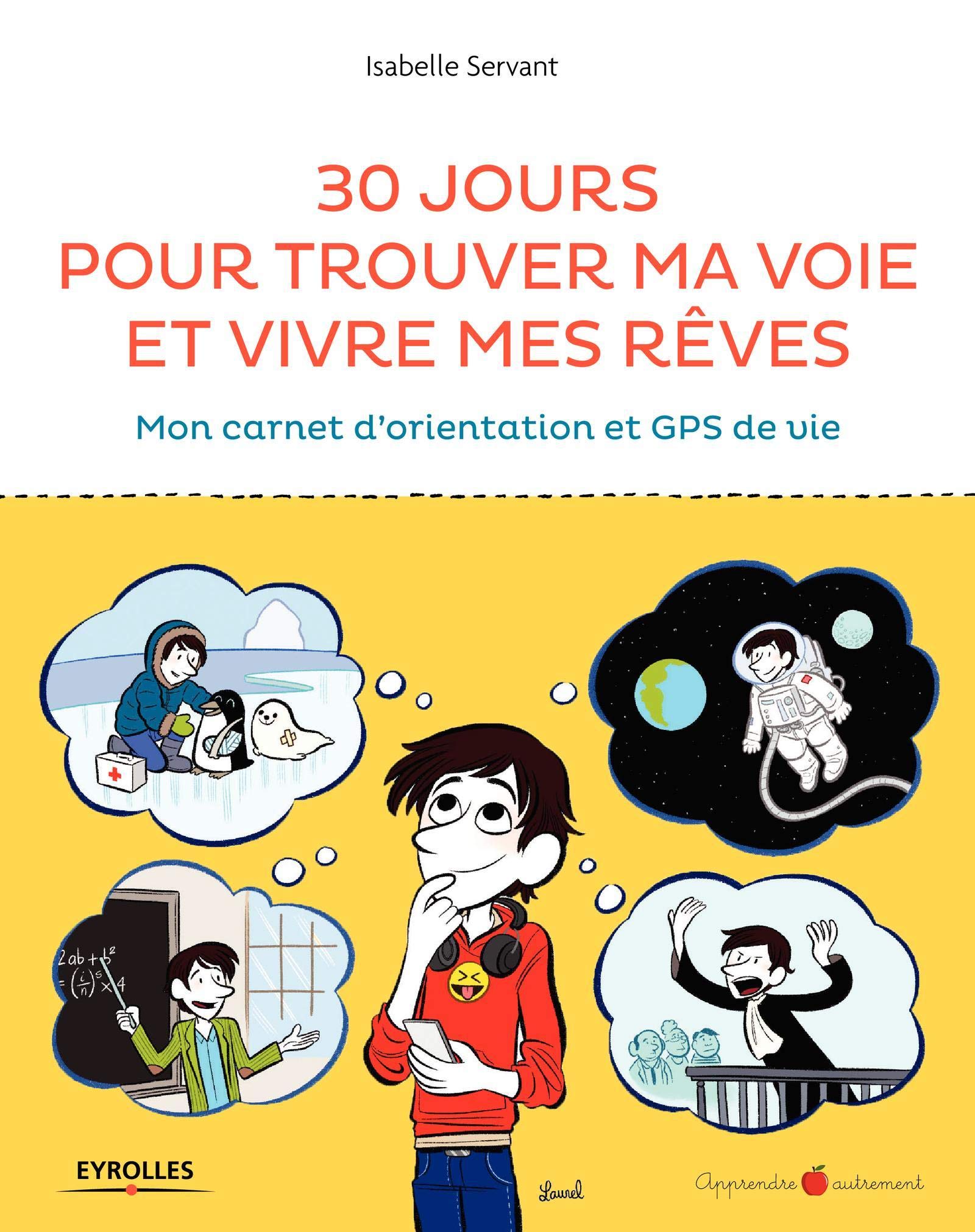 Couverture livre 30 jours pour trouver ma voie et vivre mes rêves de Isabelle Servant Couverture livre 30 jours pour trouver ma voie et vivre mes rêves de Isabelle Servant