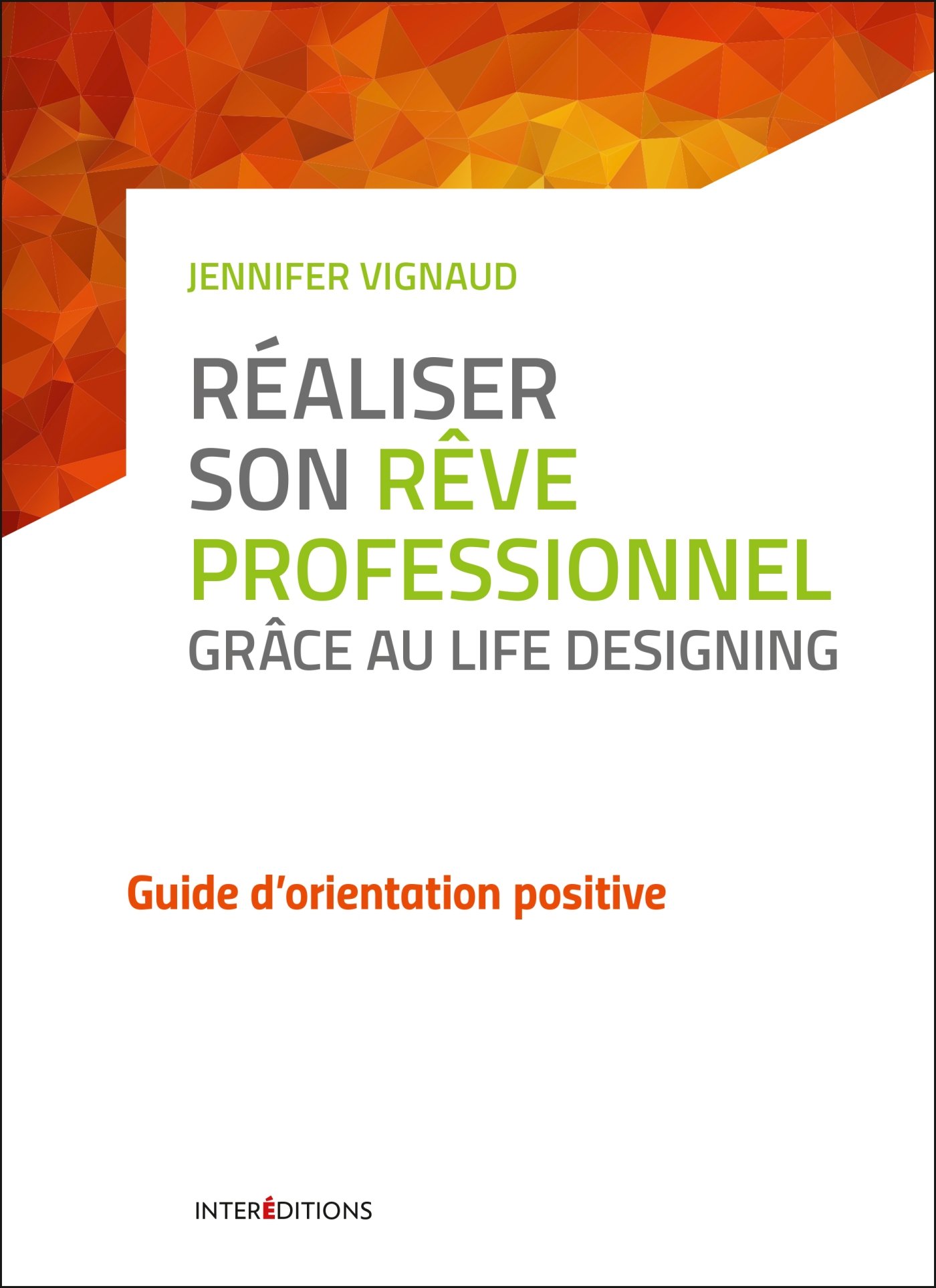 Couverture livre realiser son reve professionnel grace au Life Designing Couverture livre realiser son reve professionnel grace au Life Designing